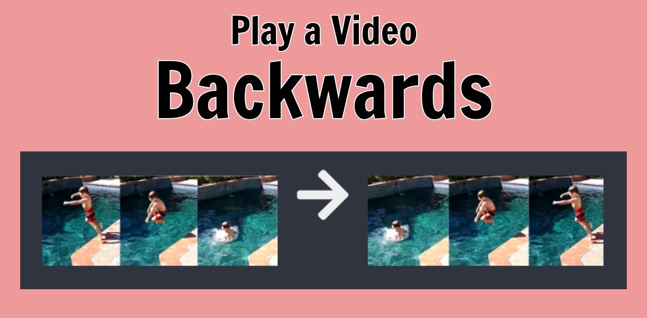 How to Play a YouTube Video Backwards